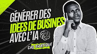 Atelier 01  Comment générer des IDÉES DE BUSINESS RENTABLES avec lIA [upl. by Tyree]