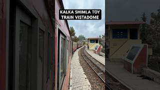 KALKA SHIMLA TOY TRAIN JOURNEY in VISTADOME COACH  MOUNTAIN RAILWAYS OF INDIA shorts shimla [upl. by Amhser984]