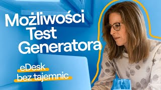 eDesk  możliwości Test Generatora [upl. by Retsub]