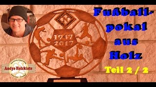 Wie ich einen Fußballpokal aus Holz herstelle Scroll Saw Teil 2 [upl. by Rolo]