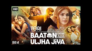 Teri Baaton Mein Aisa Uljha Jiya Full Movie  Shahid Kapoor amp Kriti Sanon Bollywood Movie 2024 [upl. by Roi190]