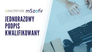 Jak wygenerować jednorazowy podpis kwalifikowany w aplikacji Umownik [upl. by Onifled366]