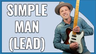 Simple Man Guitar Lesson LEAD [upl. by Guido]