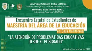 Encuentro Estatal de Estudiantes de Maestría del Área de la Educación en Baja California 22 [upl. by Brenden]