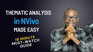 Thematic Analysis in NVivo Made Easy A MustWatch Guide [upl. by Ribble254]