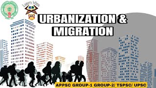 URBANISATION AND MIGRATION  in Telugu and English ￼APPSC TSPSC UPSC [upl. by Arima765]