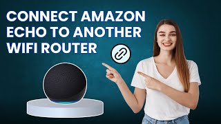 Connect Amazon Echo to Another Wifi Router [upl. by Yetnruoc]