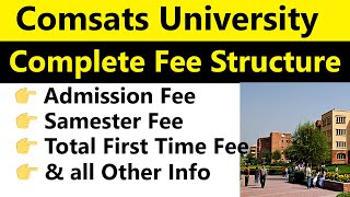 COMSATS University Fee Structure 2024 Complete Details on Semester Fees Admission Fees amp More [upl. by Gaudet]