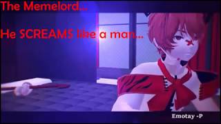 MMD FUNNY  The Memelord He Screams Like a Man feat Fukase [upl. by Meredith]