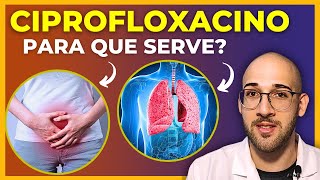 Ciprofloxacino  Para que serve Efeitos Colaterais Como funciona [upl. by Animar]