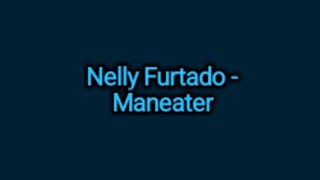 Nelly Furtado  Maneater Lyrics [upl. by Emilee]