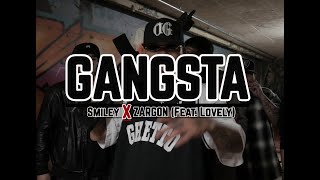 Gangsta  Smiley Cholo❌Zargon Feat Lovely Official Music Video [upl. by Golding351]