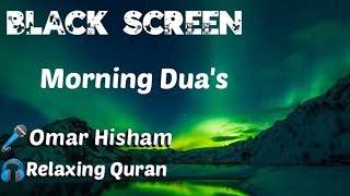 Morning Duas  Ruqyah  Omar Hisham  Be Heaven  Protection  Relaxing Quran recitation 🎧 [upl. by Anilatsyrc622]