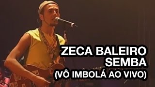 Zeca Baleiro  Semba Vô Imbolá [upl. by Duyne]