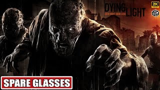 DYING LIGHT  SPARE GLASSES  SIDE QUEST  No Commentary  2K 60FPS [upl. by Fortuna626]