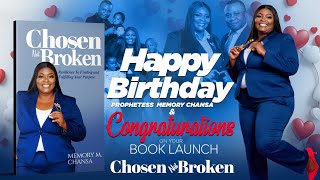 CHOSEN NOT BROKEN By Prophetess Memory Chansa [upl. by Kesia711]