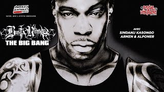 Busta Rhymes  The Big Bang avec Sindanu Kasongo Armen amp Alponer  Revue Veritables Albums [upl. by Yrret]