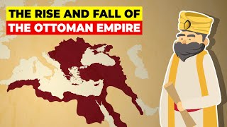 The Rise and Fall of The Ottoman Empire  Animated History [upl. by Ardnuhs]