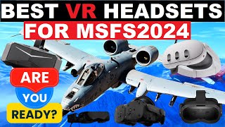 Microsoft Flight Simulator 2024 VR Headset GUIDE  ESSENTIAL ADVICE For ALL Flight Sim Users [upl. by Elizabeth873]