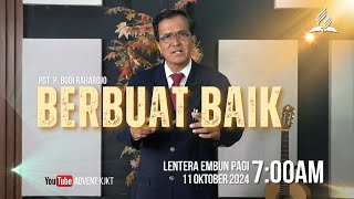 BERBUAT BAIK  Pdt P Budi Rahardjo  LENTERA EMBUN PAGI [upl. by Sparrow]