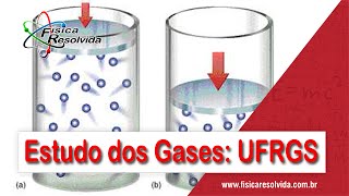 Física Resolvida  Vídeo Aula QuestãoExercício Vestibular UFRGS 2013  Estudo dos Gases [upl. by Aniluj223]