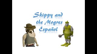 Skippy And The Mogres OSRS español [upl. by Aztirak915]