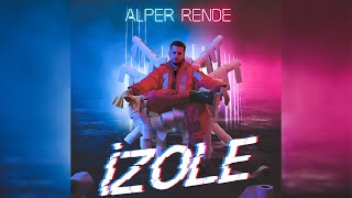 Alper Rende  İzole Official Audio [upl. by Laurena623]