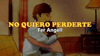 💔No Quiero Perderte💔  Rap Romántico 2020 Fer Angell [upl. by Pascha]