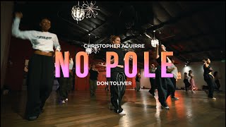 No Pole  Don Toliver  Christopher Aguirre Choreography [upl. by Aramen776]