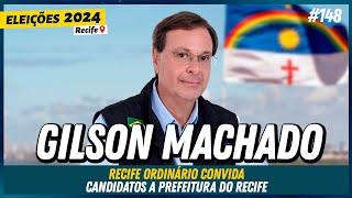 GILSON MACHADO  PODCAST FALA ORDINÁRIO 148 [upl. by Sayles744]