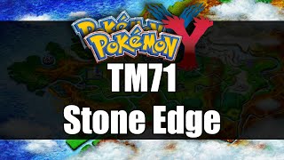 Pokemon XampY  Where to get TM71 Stone Edge [upl. by Drawyeh]