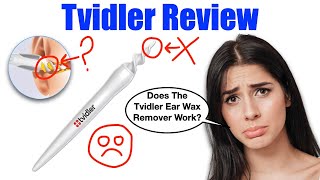 Tvidler Review  Pros amp Cons Of The Tvidler Ear Wax Removal Cleaner [upl. by Calista]