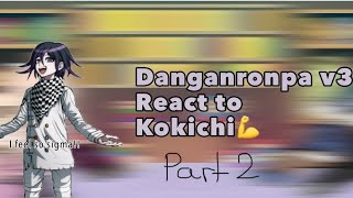 Some danganronpa v3 characters react to Kokichi part 21111 sry if it’s too short😭 [upl. by Novick]