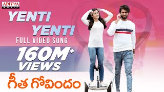 Yenti Yenti Full Video Song  Geetha Govindam Songs  Vijay Devarakonda Rashmika Mandanna [upl. by Aleekat631]