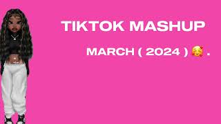 Tiktok mashup March 2024 [upl. by Lazarus]