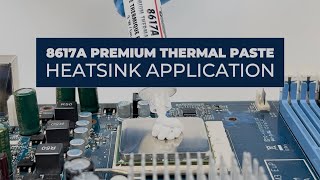 8617A Premium Thermal Paste Heatsink Application [upl. by Kirstin439]