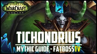 Tichondrius Mythic Guide  FATBOSS [upl. by Adnawak]