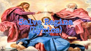 Salve Regina Lyrics [upl. by Bonnes]