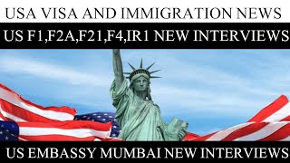 USA NEW INTERVIEWS SCHEDULE F1F2AF21F4IR1 USA EMBASSY MUMBAI BIG NEWS 2022USA IMMIGRATION NEWS [upl. by Anirba]