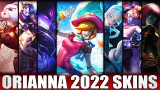 ALL ORIANNA SKINS 2022  Including Pool Party Orianna [upl. by Annaicul]