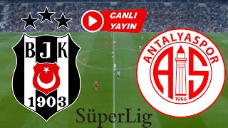 BEŞİKTAŞ ANTALYASPOR MAÇI CANLI İZLE [upl. by Vaientina]