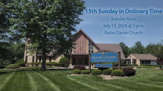 Mass for the 15th Sunday in Ordinary Time  July 13 2024 Notre Dame Church [upl. by Ludlow]