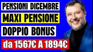 PENSIONI DICEMBRE MAXI PENSIONE IN ARRIVO 👉 BONUS X2 da 1567€ a 2894€💰 [upl. by Maidel]