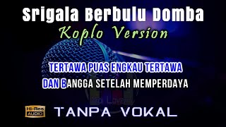 Karaoke Srigala Berbulu Domba  Koplo Tanpa Vokal [upl. by Sansen873]