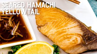 Seared Hamachi Yellowtail [upl. by Kenway507]