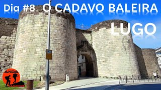 CAMINHO PRIMITIVO de SANTIAGO  E8  O Cadavo Baleira a Lugo [upl. by Nnylorac]