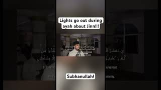 Lights go out during ayah about jinn [upl. by Razaile604]