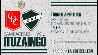 Cambaceres vs ITUZAINGÓ EN VIVO  25° FECHA Primera C Torneo Apertura 2024 [upl. by Jeffy]