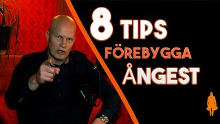 8 TIPS MOT ÅNGEST [upl. by Irrehs999]