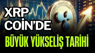 XRP COİN BÜYÜK YÜKSELİŞ TARİHİNİ AÇIKLIYORUM XRP COİN PATLAYACAK [upl. by Halimak]